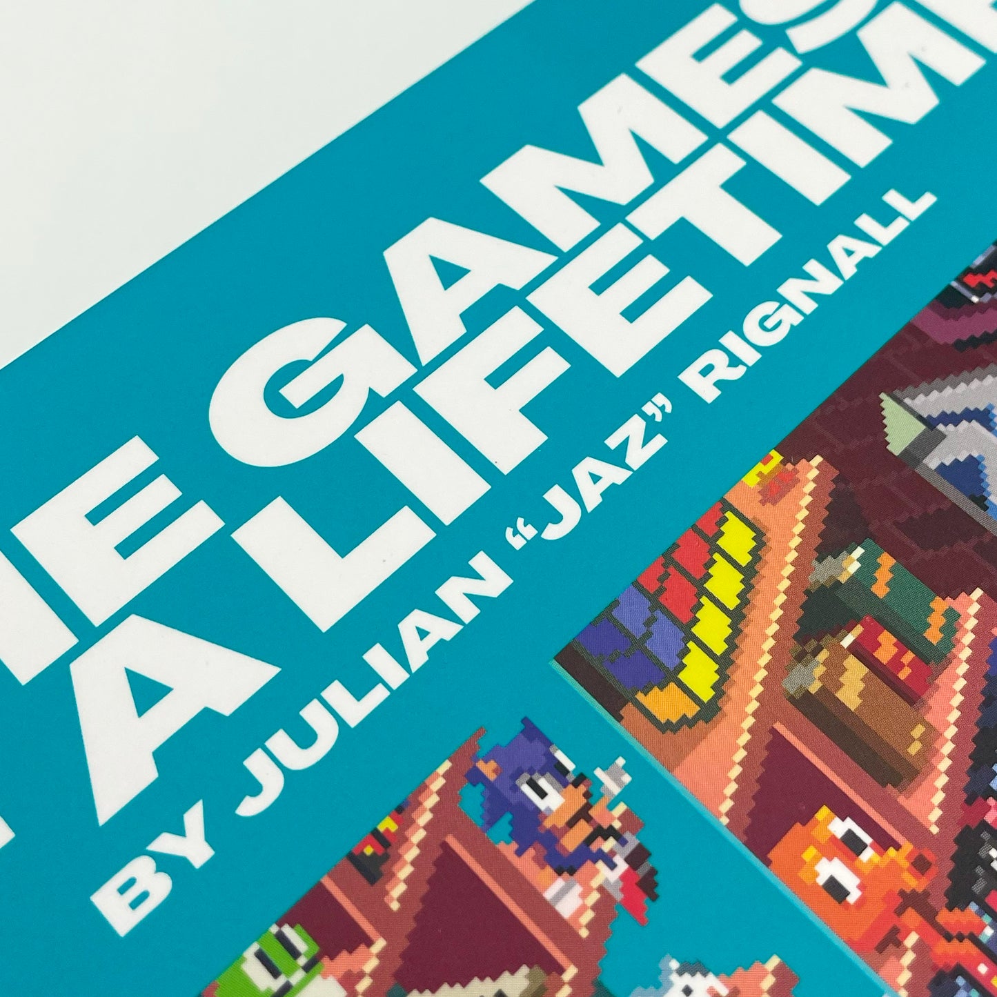 The Games of a Lifetime by Julian "Jaz" Rignall